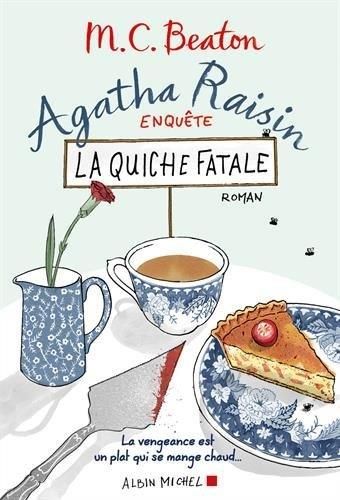 Agatha raisin enquête T.01 : La quiche fatale