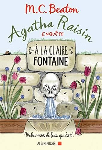Agatha raisin enquête T.07 : À la claire fontaine