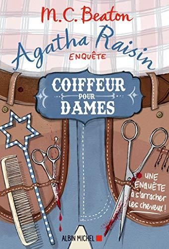 Agatha raisin enquête T.08 : Coiffeur pour dames