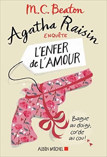 Agatha raisin enquête T.11 : L'enfer de l'amour
