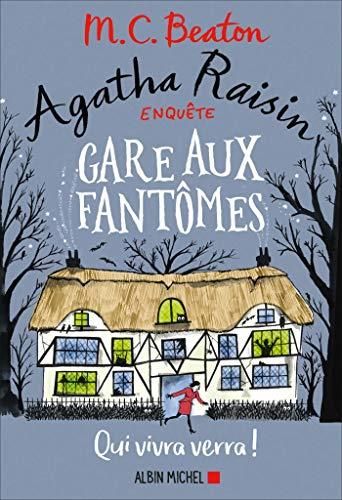 Agatha raisin enquête T.14 : Gare aux fantômes