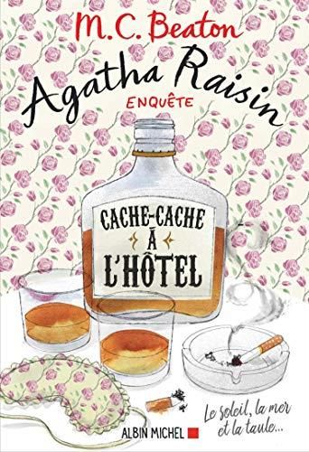 Agatha raisin enquête T.17 : Cache-cache à l'hôtel