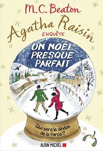 Agatha raisin enquête T.18 : Un Noël presque parfait