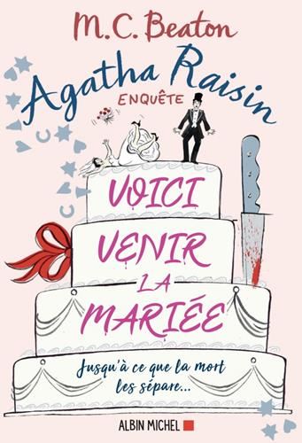 Agatha raisin enquête T.20 : Voici venir la mariée