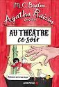 Agatha raisin enquête T.25 : Au théâtre ce soir