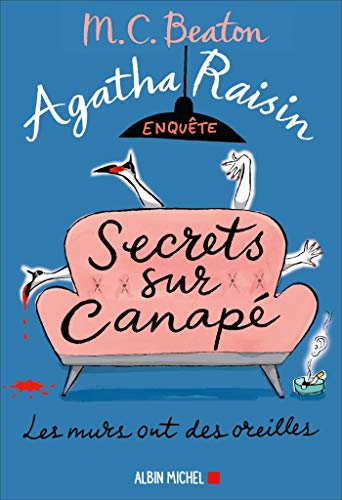 Agatha raisin enquête T.26 : Secrets sur canapé