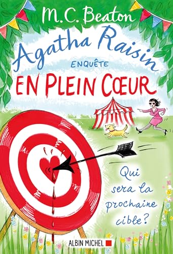 Agatha raisin enquête T.34 : En plein coeur - Qui sera la prochain cible ?