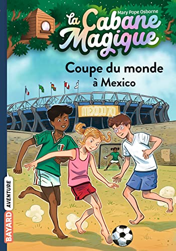 CABANE MAGIQUE COUPE DU MONDE A MEXICO (La) T47