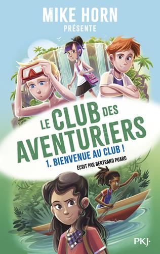 Club des aventuriers (Le) T.01 : Bienvenue au club !