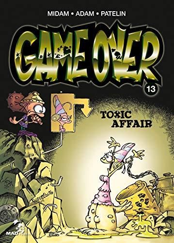 Game over T.13 : Toxic affair