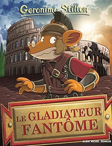 Geronimo stilton T.87 : Le gladiateur fantôme