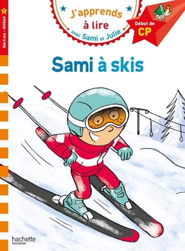 J'apprends à lire avec Sami et Julie : CP-1 : Sami à skis
