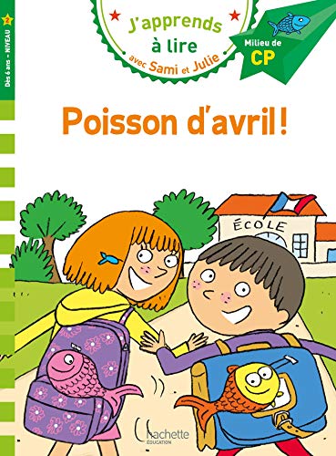 J'apprends à lire avec Sami et Julie : CP-2 : Poisson d'avril !