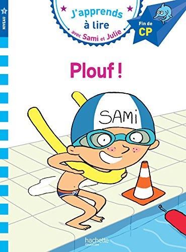 J'apprends à lire avec Sami et Julie : CP-3 : Plouf !