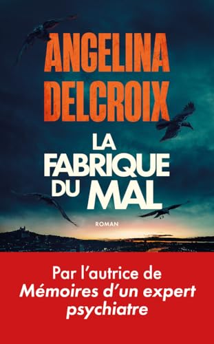 Fabrique du du Mal (La)