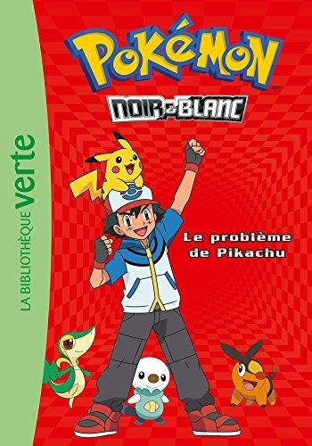 Pokémon noir & blanc T.01 : Problème de Pikachu (Le)