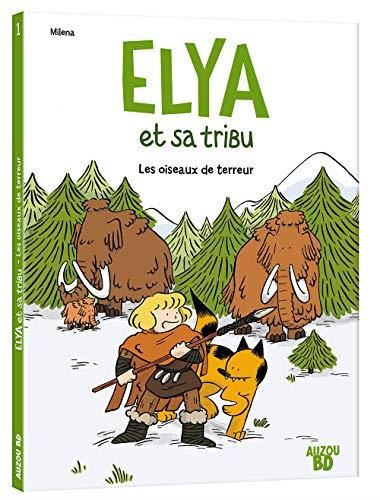 Elya et sa tribu T.01 : Oiseaux de terreur (Les)