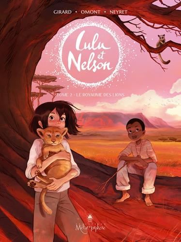 Lulu et Nelson T.02 : Le royaume des lions
