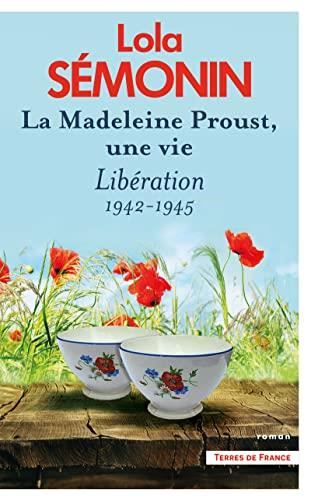 Madeleine Proust, une vie (La) T.04 : Libération 1942-1945