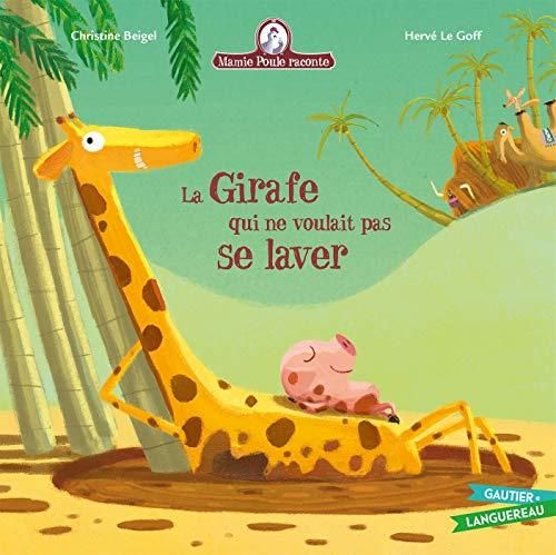 Mamie Poule raconte T.17 : La girafe qui ne voulait pas se laver