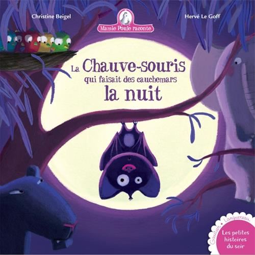 Mamie Poule raconte T.20 : La chauve-souris qui faisait des cauchemars la nuit