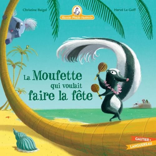 Mamie Poule raconte T.31 : La moufette qui voulait faire la fête