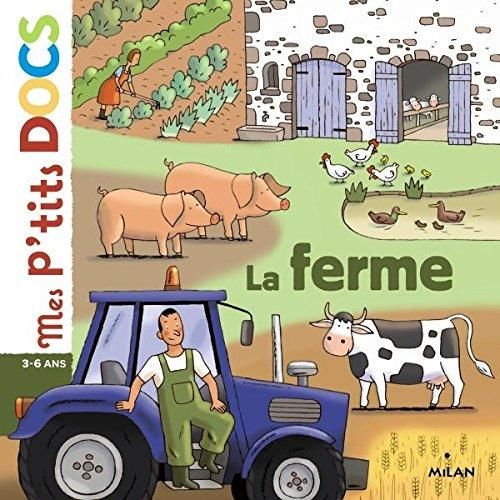 Mes p'tits docs  3-6 ans : La ferme