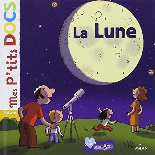 Mes p'tits docs  3-6 ans : La lune