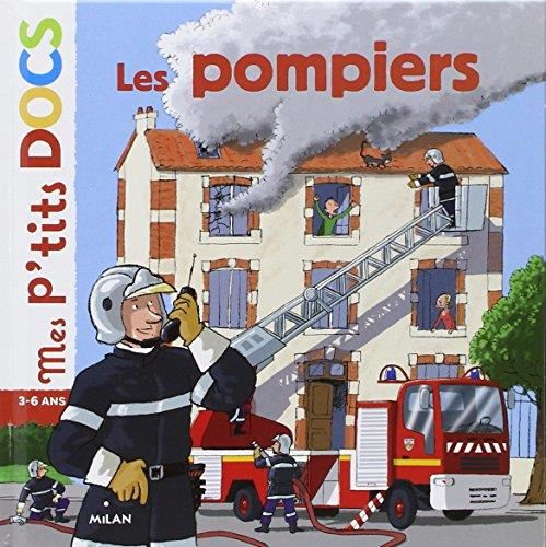 Mes p'tits docs  3-6 ans : Les Pompiers
