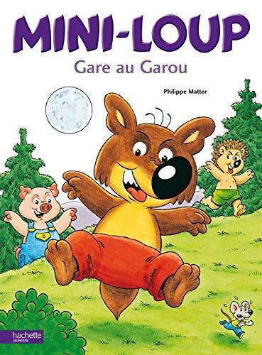 Mini-Loup T.04 : Mini-Loup, gare au garou