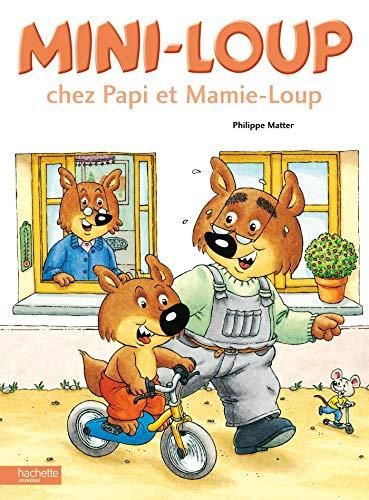 Mini-Loup T.12 : Mini-Loup chez Papi et Mamie-Loup