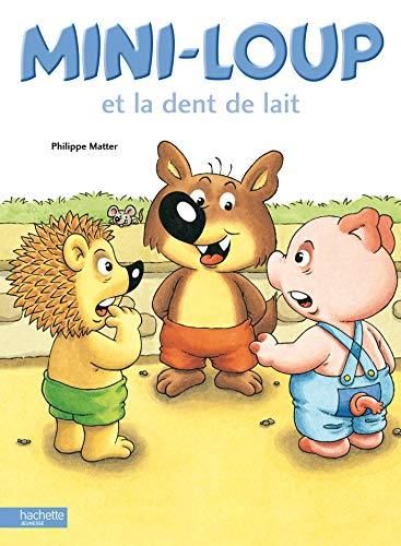 Mini-Loup T.14 : Mini-Loup et la dent de lait