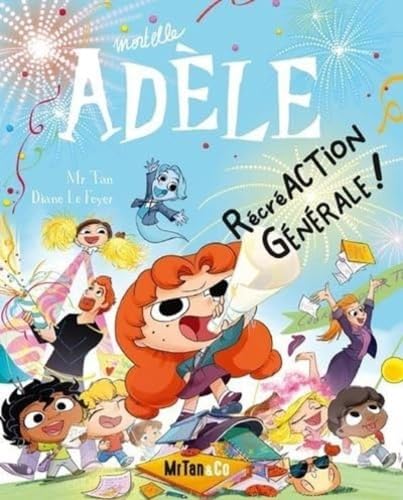 MORTELLE ADELE - Récréaction générale !
