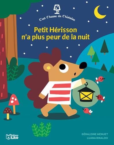 PETIT HERISSON N'A PLUS PEUR DE LA NUIT