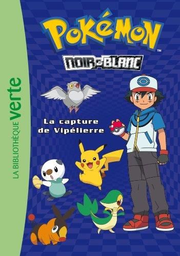 Pokémon noir & blanc T.04 : La capture de Vipélierre