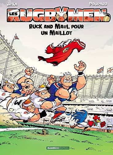 Rugbymen (Les) T.13 : Ruck and Maul pour un maillot