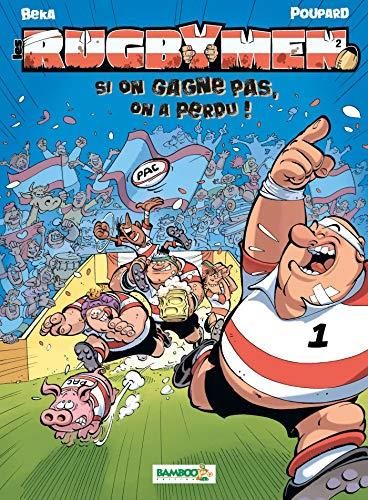 Rugbymen (Les) T02 : Si on gagne pas, on a perdu !
