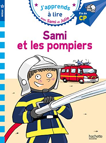 Sami et les pompiers - J'apprends à lire avec Sami et Julie