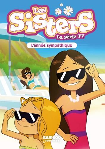 Sisters - la serie tv (Les) T.41 : L'année sympathique