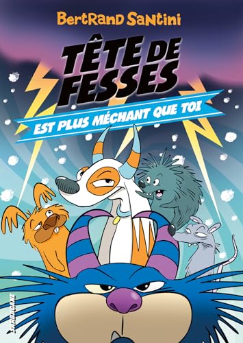 Tête de Fesses est plus méchant que toi