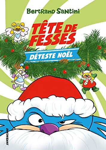 Tête de fesses T.03 : Tête de fesses déteste Noël
