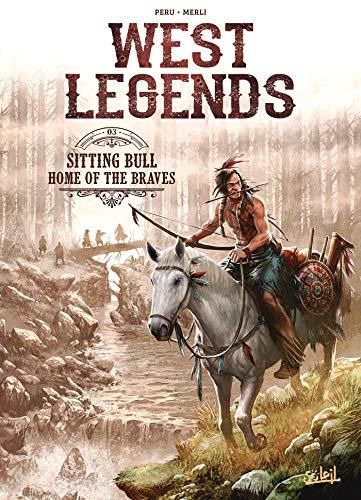 West legends T.03 : Sitting Bull home of the braves